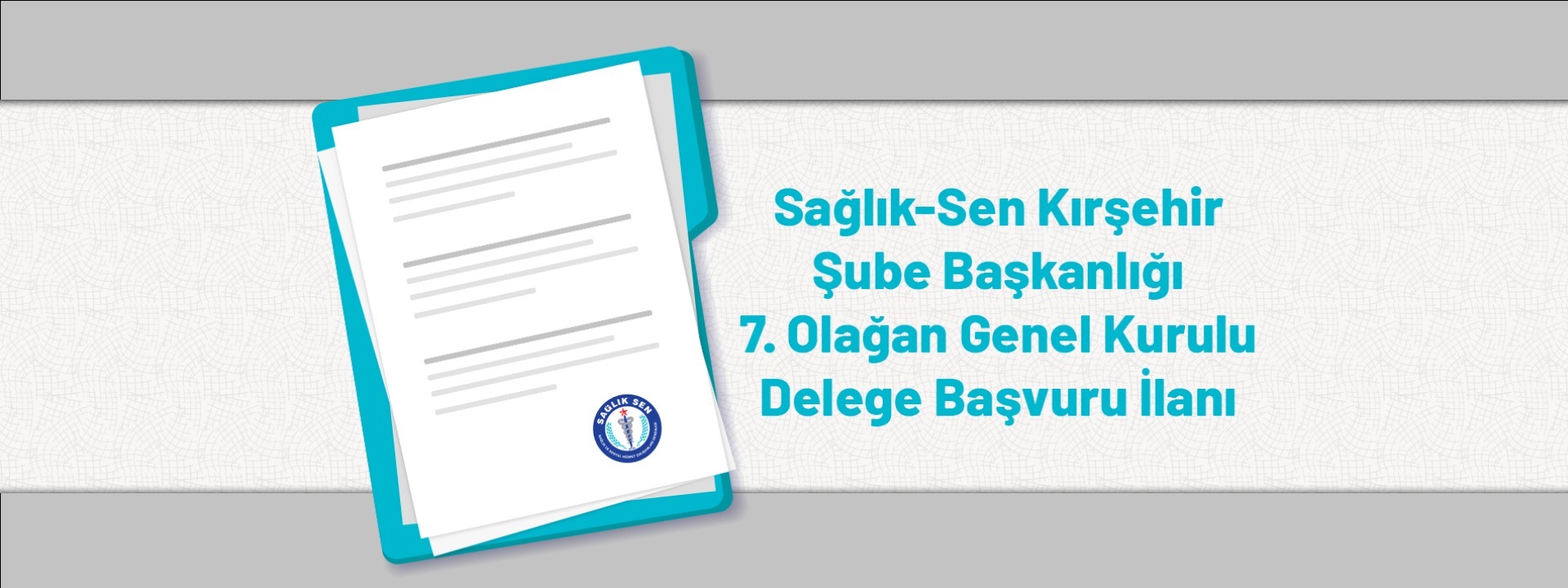 Sağlık-Sen Kırşehir Şube Başkanlığı 7. Olağan Genel Kurulu Delege Başvuru İlanı